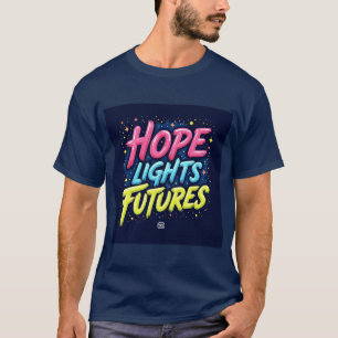 Hope Lights Futures - Futuristic and Vibrant T-Shirt