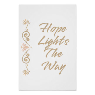 Hope Lights The Way Inspirational Motivational Poster