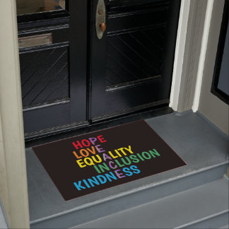 Hope, Love, Equality, Inclusion, Kindness, Peace Doormat
