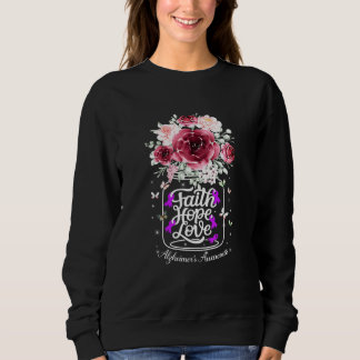 Hope Love Faith Alzheimers Awareness Flower Men Wo Sweatshirt