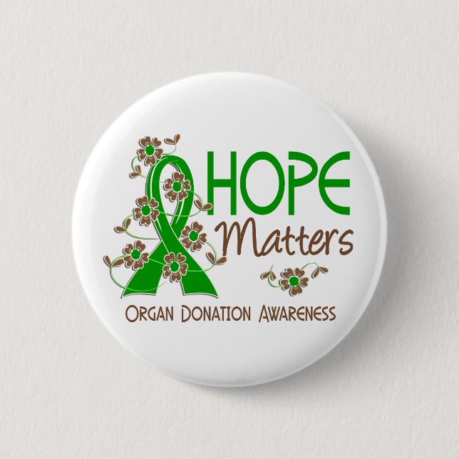 Hope Matters 3 Organ Donation 6 Cm Round Badge (Front)