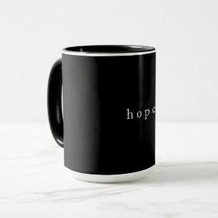Hope Minimalist Design Style Typography Mug