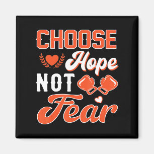 Hope Not Fear  Leukaemia Cancer Awareness  Magnet