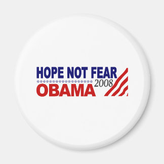 Hope Not Fear Obama 08 Magnet