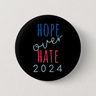 Hope Over Hate 2024 Democrat Harris Joy And Hope 6 Cm Round Badge