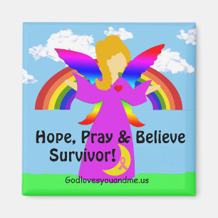 Hope, Pray & Believe Survivor! Magnet