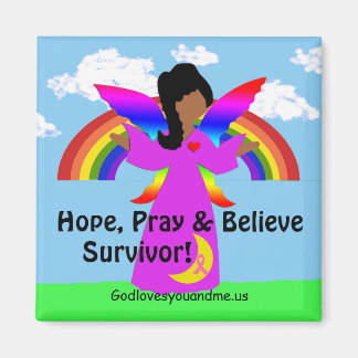 Hope, Pray & Believe Survivor! Magnet