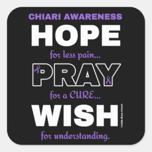 Hope Pray Wish...Chiari Square Sticker