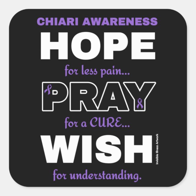 Hope Pray Wish...Chiari Square Sticker (Front)