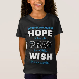 Hope Pray Wish...Dystonia T-Shirt