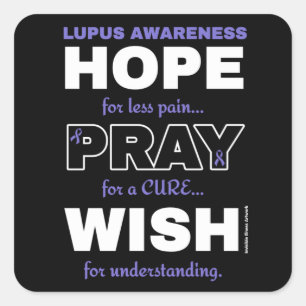 Hope Pray Wish...Lupus Square Sticker
