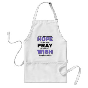 Hope Pray Wish...Lupus Standard Apron