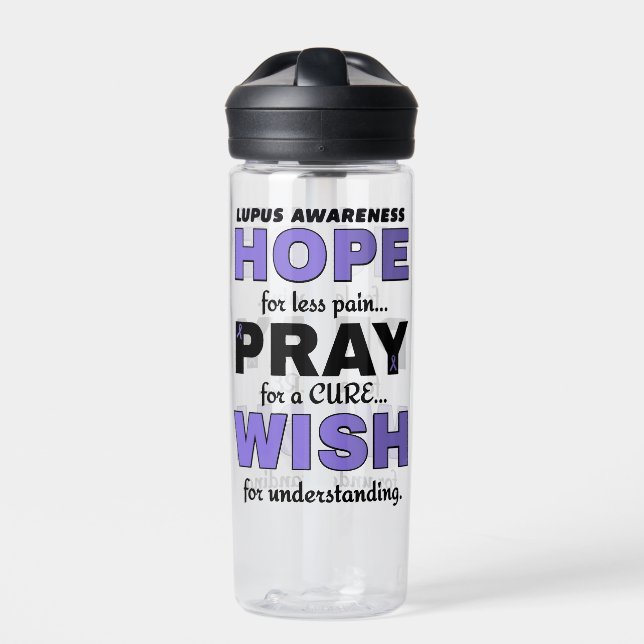 Hope Pray Wish...Lupus Water Bottle (Front)