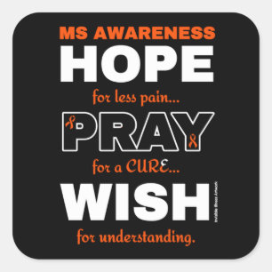 Hope Pray Wish...MS Square Sticker