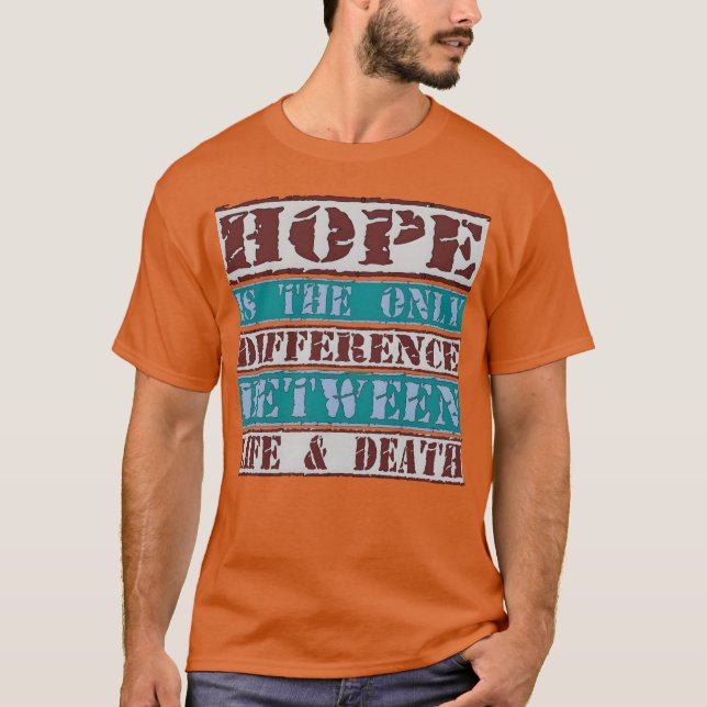 HOPE QUOTES gift T-Shirt (Front)