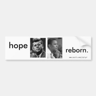 HOPE REBORN OBAMA JFK BUMPER STICKER