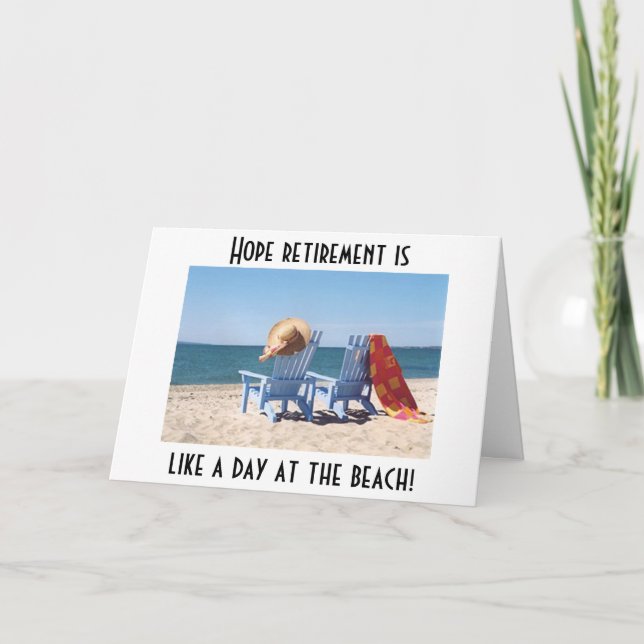 HOPE RETIREMENT IS LIKE A DAY AT THE BEACH CARD (Front)