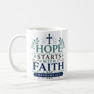 Hope Starts With Faith Bible Quote Encouragement Coffee Mug