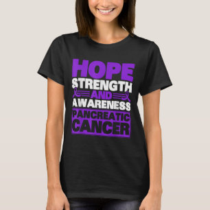 Hope Strength And Awareness Pancreatic Cancer Awar T-Shirt