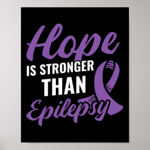 Hope Stronger than Epilepsy Epilepsy Awareness Pat Poster