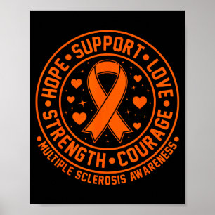 Hope Support Love Strength Courage Multiple Sclero Poster