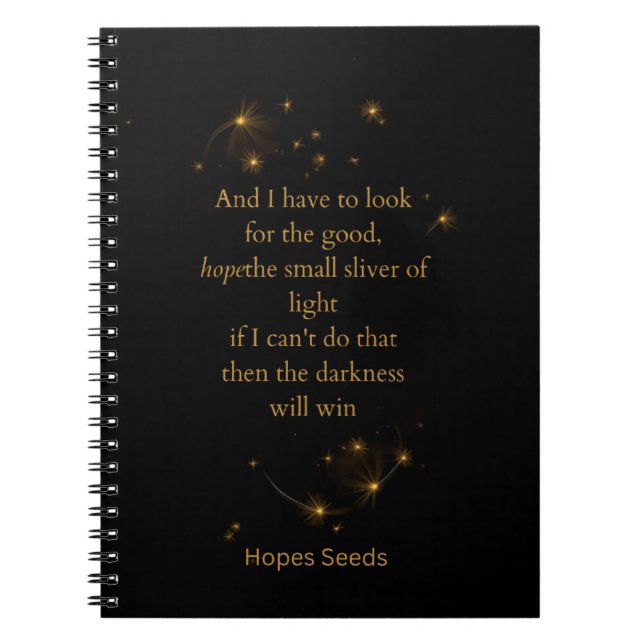 Hope the Small Sliver of Light Spiral Notebook (Front)