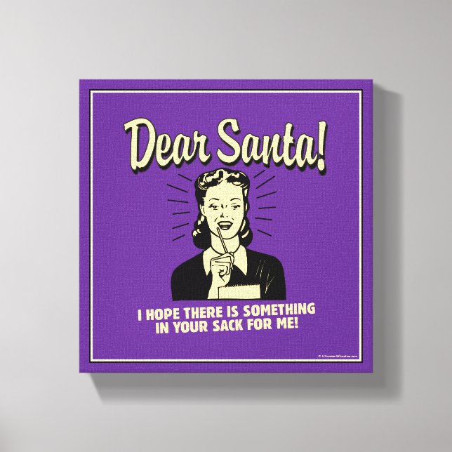 Hope There's Something In Your Sack For Me Canvas Print (Front)