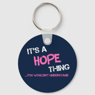 Hope thing you wouldn't understand name key ring