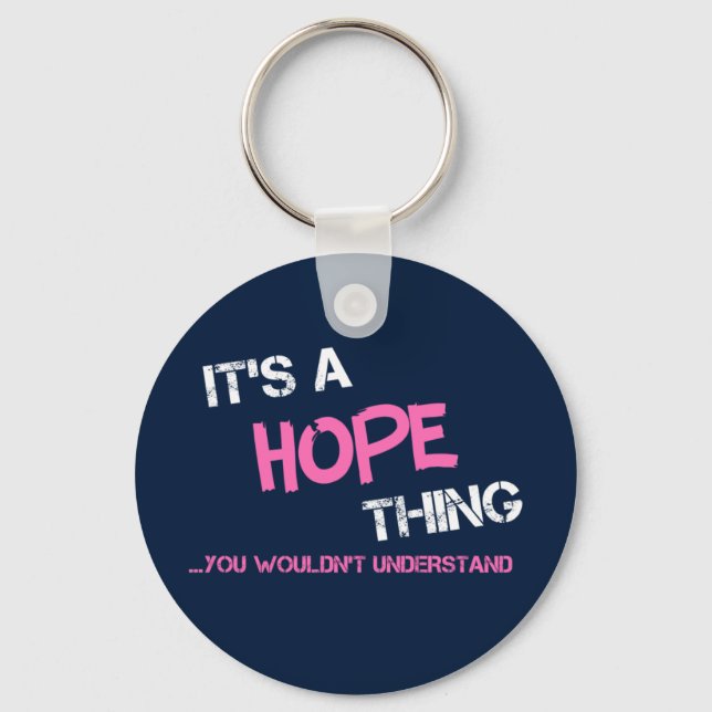 Hope thing you wouldn't understand name key ring (Front)