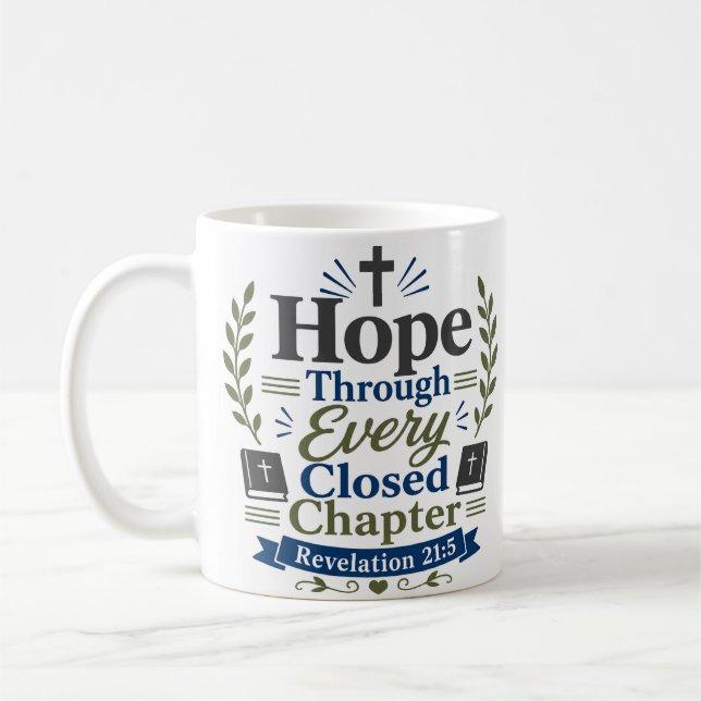 Hope Through Closed Chapter Scripture Quote Coffee Mug (Left)