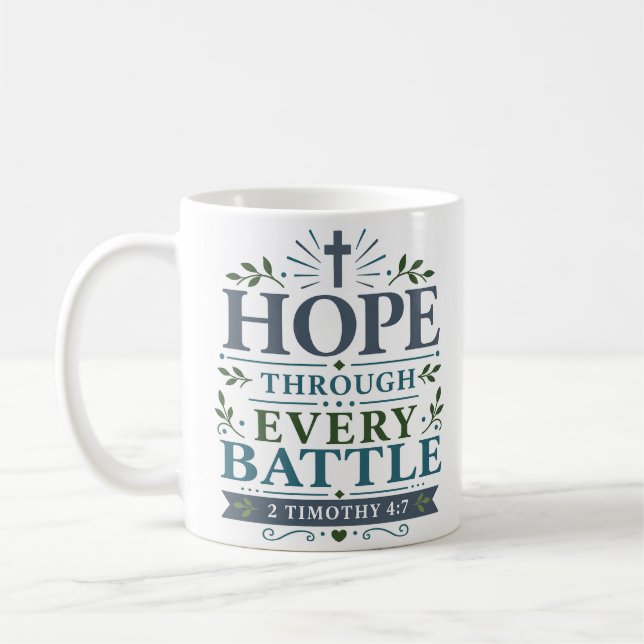 Hope Through Every Battle Bold Faith Quote Coffee Mug (Left)