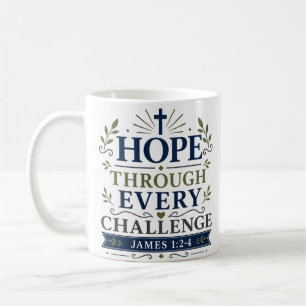 Hope Through Every Challenge Christian Hope Quote Coffee Mug