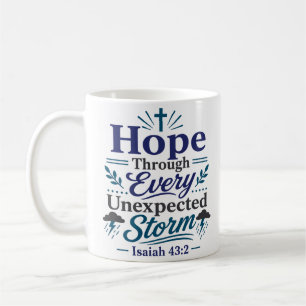 Hope Through Every Unexpected Storm Biblical Quote Coffee Mug