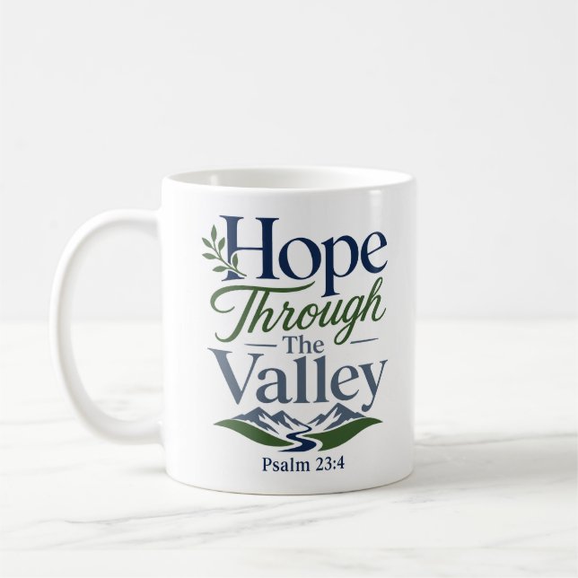 Hope Through The Valley Scriptural Hope Quote Coffee Mug (Left)