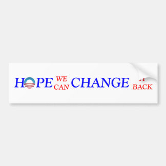 Hope we can Change it back Bumper Sticker