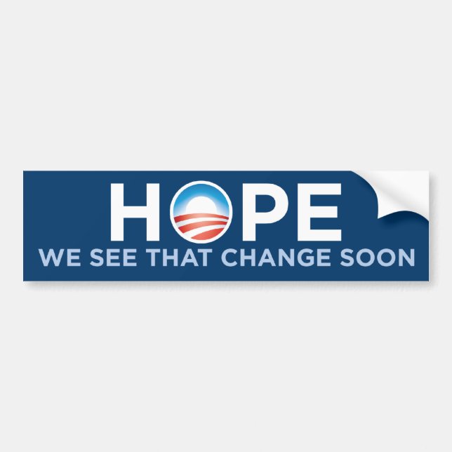 Hope We See That Change Soon Bumper Sticker (Front)