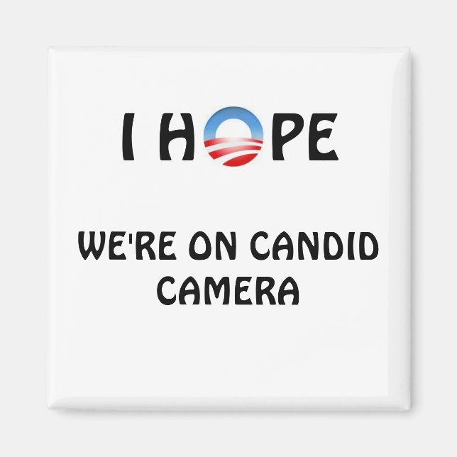 Hope We're on Candid Camera Magnet (Front)