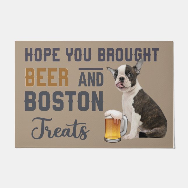 Hope You Brought Beer And Boston Treats Doormat (Front)