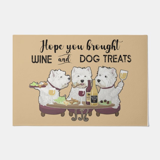  Hope You Brought Wine And Dog Treats Funny Quotes Doormat (Front)