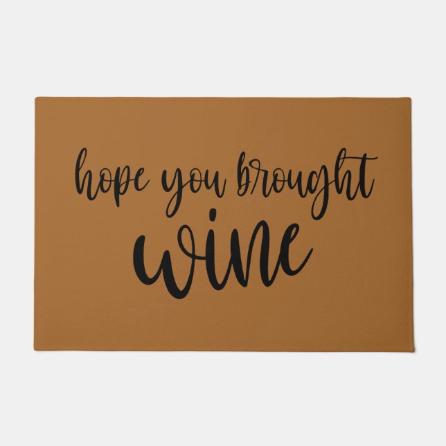 Hope You Brought Wine Funny Welcome Mat Doormat (Front)