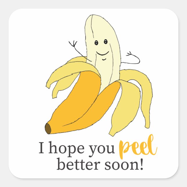 Hope You Peel Better Bananas Puns Cartoon Art Desi Square Sticker (Front)