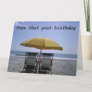 HOPE YOUR BIRTHDAY IS AS HAPPY AS DAY AT BEACH CARD