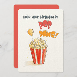 Hope Your Birthday is POPPING!   A Popcorn Card