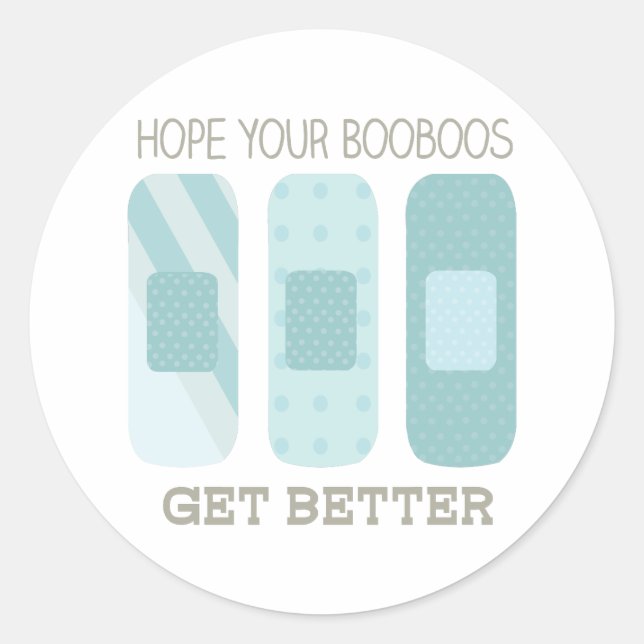 Hope Your Boo Boos Get Better Classic Round Sticker (Front)