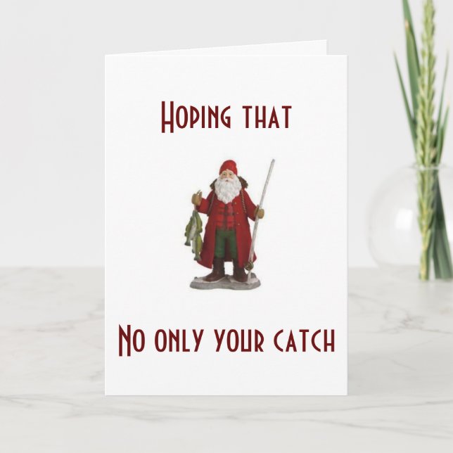 HOPE YOUR CATCH / YOUR CHRISTMAS ARE RIGHT SIZE HOLIDAY CARD (Front)