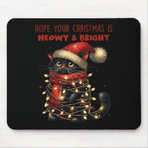 Hope Your Christmas Is Meowy & Bright Funny Cu Mouse Mat