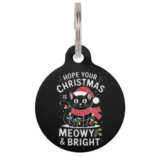 Hope Your Christmas Is Meowy and Bright Cat Xmas Pet Tag