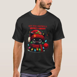 Hope Your Christmas Is Meowy Bright Cute Kitten Ca T-Shirt
