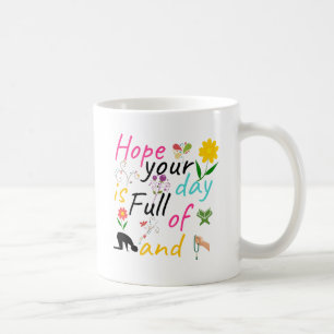 Hope Your Day is Full of Reciting Salat and Thikr Coffee Mug
