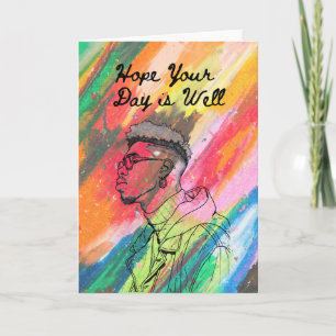 Hope Your Day Is Well – Encouraging Greeting Card